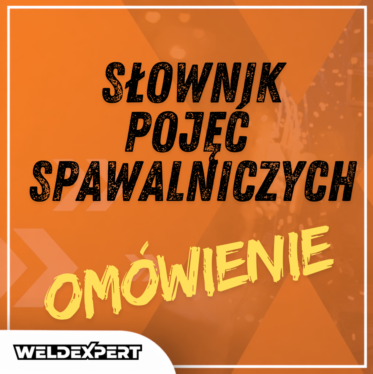 Słownik pojęć Spawalniczych